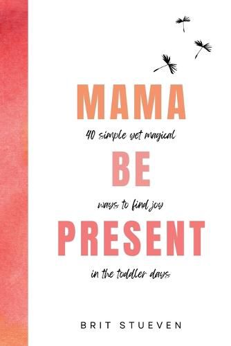 Cover image for Mama Be Present