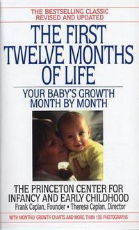 Cover image for The First Twelve Months of Life: Your Baby's Growth Month by Month