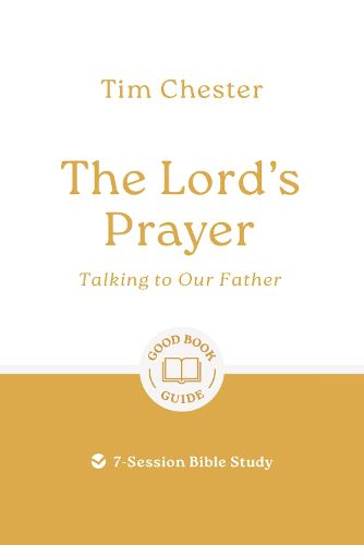 The Lord's Prayer: Talking to Our Father