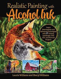 Cover image for Realistic Painting with Alcohol Ink: Intermediate and Advanced Techniques