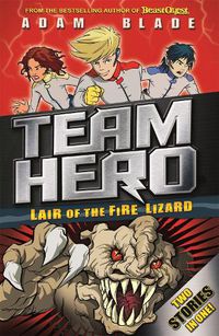 Cover image for Team Hero: Lair of the Fire Lizard (Special Bumper Book 1)
