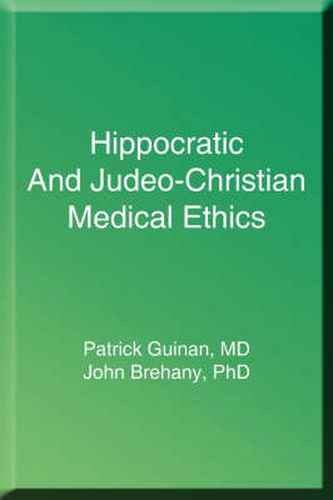 Cover image for Hippocratic and Judeo-Christian Medical Ethics