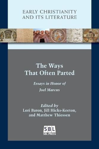 The Ways That Often Parted: Essays in Honor of Joel Marcus