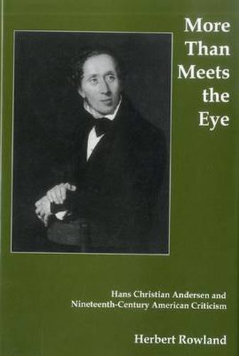 Cover image for More Than Meets the Eye: Hans Christian Andersen and Nineteenth Century American Criticism