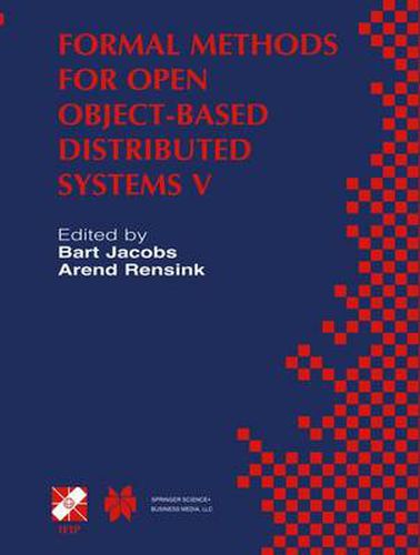 Formal Methods for Open Object-Based Distributed Systems V: IFIP TC6 / WG6.1 Fifth International Conference on Formal Methods for Open Object-Based Distributed Systems (FMOODS 2002) March 20-22, 2002, Enschede, The Netherlands