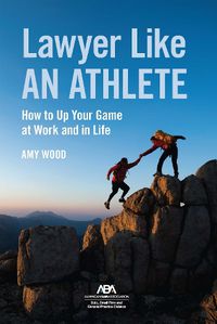 Cover image for Lawyer Like an Athlete