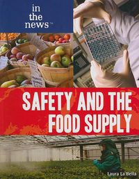 Cover image for Safety and the Food Supply