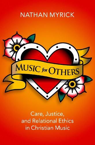 Cover image for Music for Others: Care, Justice, and Relational Ethics in Christian Music