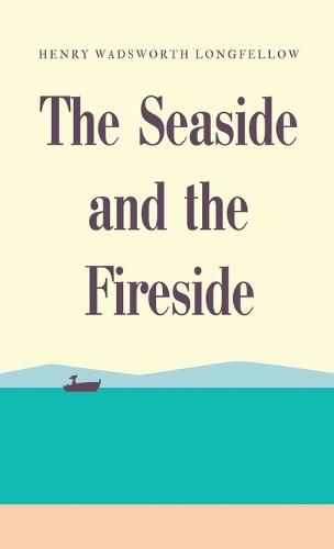 The Seaside and the Fireside