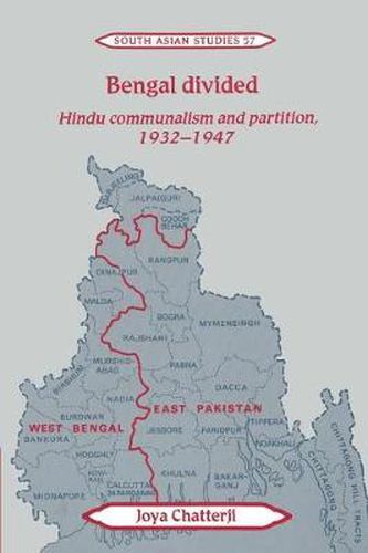 Cover image for Bengal Divided: Hindu Communalism and Partition, 1932-1947