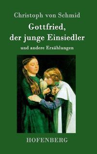 Cover image for Gottfried, der junge Einsiedler: und andere Erzahlungen