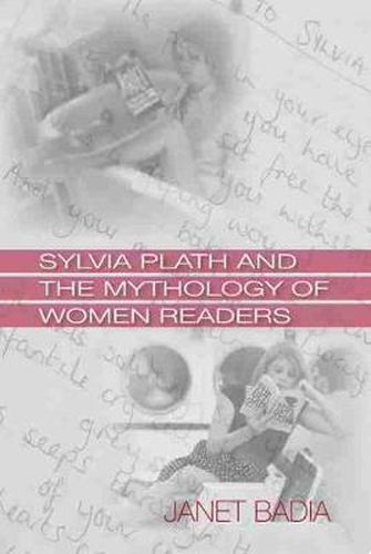 Cover image for Sylvia Plath and the Mythology of Women Readers