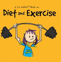 Cover image for A Co-edikit Book on Diet and Exercise