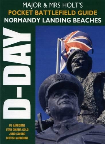 Cover image for Major and Mrs Holt's Pocket Battlefield Guide to D-Day Normandy Landing Beaches