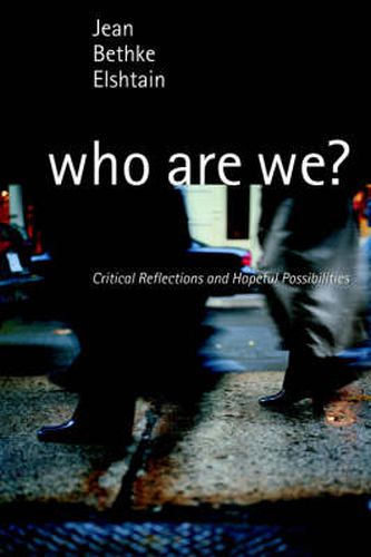 Who are We?: Critical Reflections and Hopeful Possibilities