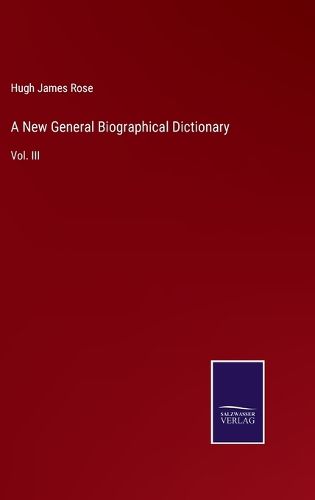 A New General Biographical Dictionary