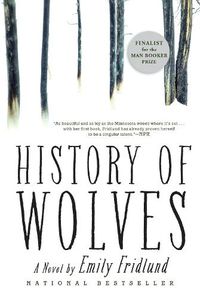 Cover image for History of Wolves: A Novel