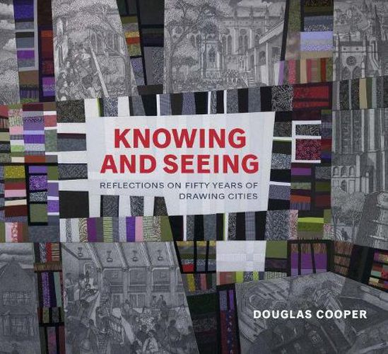 Cover image for Knowing and Seeing: Reflections on Fifty Years of Drawing Cities