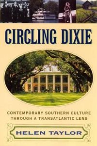 Cover image for Circling Dixie: Contemporary Southern Culture Through a Transatlantic Lens