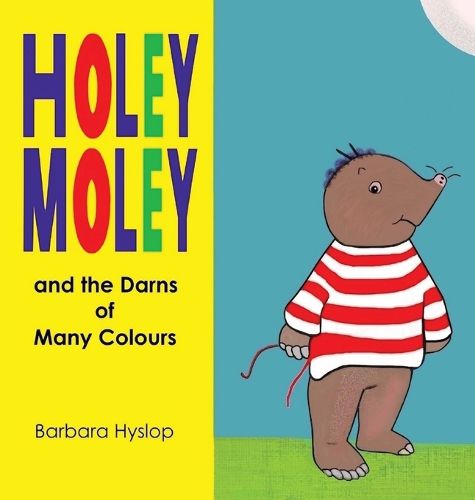 Cover image for Holey Moley and the Darns of Many Colours