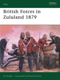 Cover image for British Forces in Zululand 1879