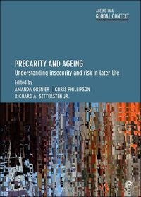 Cover image for Precarity and Ageing: Understanding Insecurity and Risk in Later Life
