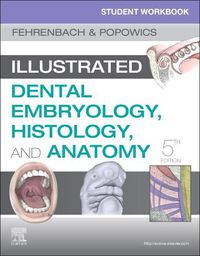 Cover image for Student Workbook for Illustrated Dental Embryology, Histology and Anatomy