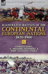 Cover image for Illustrated Battles of the Continental European Nations 1820-1900: Volume 2