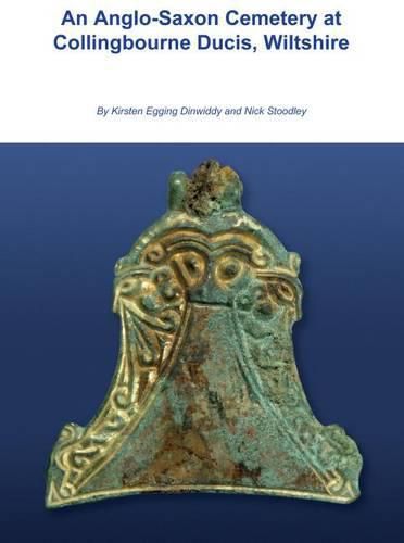 Cover image for An Anglo-Saxon Cemetery at Collingbourne Ducis, Wiltshire