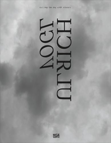 Cover image for Ulrich Vogl (Bilingual edition): Cutting the Sky with Scissors