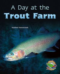 Cover image for A Day at the Trout Farm