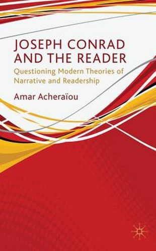 Cover image for Joseph Conrad and the Reader: Questioning Modern Theories of Narrative and Readership