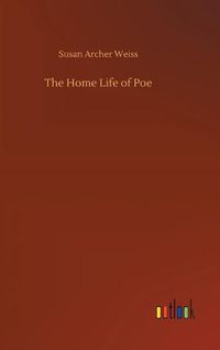 Cover image for The Home Life of Poe