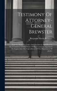 Cover image for Testimony Of Attorney-general Brewster