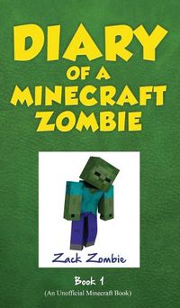 Cover image for Diary of a Minecraft Zombie, Book 1: A Scare of a Dare