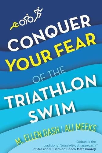 Cover image for Conquer Your Fear of the Triathlon Swim: End the Dread!
