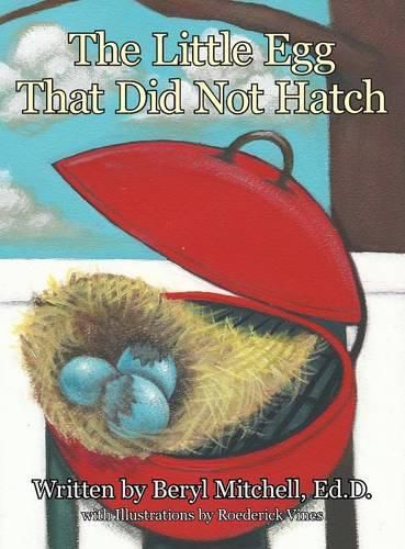 Cover image for The Little Egg That Did Not Hatch