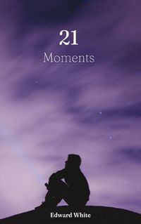 Cover image for 21 Moments