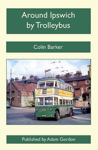 Cover image for Around Ipswich by Trolleybus