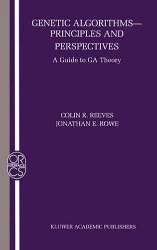 Genetic Algorithms: Principles and Perspectives: A Guide to GA Theory