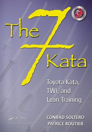 Cover image for The 7 Kata: Toyota Kata, TWI, and Lean Training