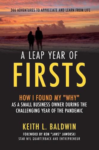 Cover image for A Leap Year of Firsts: 366 Adventures to Appreciaate and Learn from Life