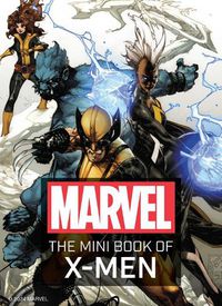 Cover image for Marvel: The Mini Book of X-Men