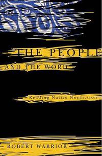 Cover image for The People and the Word: Reading Native Nonfiction