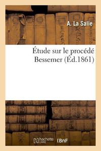 Cover image for Etude Sur Le Procede Bessemer