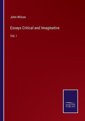 Essays Critical and Imaginative