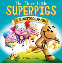 Cover image for The Three Little Superpigs and the Gingerbread Man