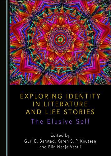 Cover image for Exploring Identity in Literature and Life Stories: The Elusive Self