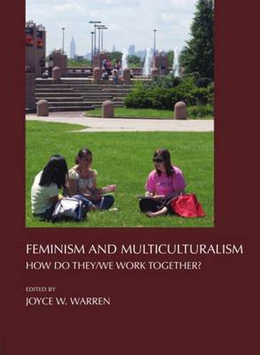 Cover image for Feminism and Multiculturalism: How Do They/We Work Together?