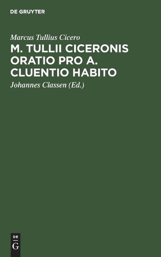Cover image for M. Tullii Ciceronis Oratio Pro A. Cluentio Habito